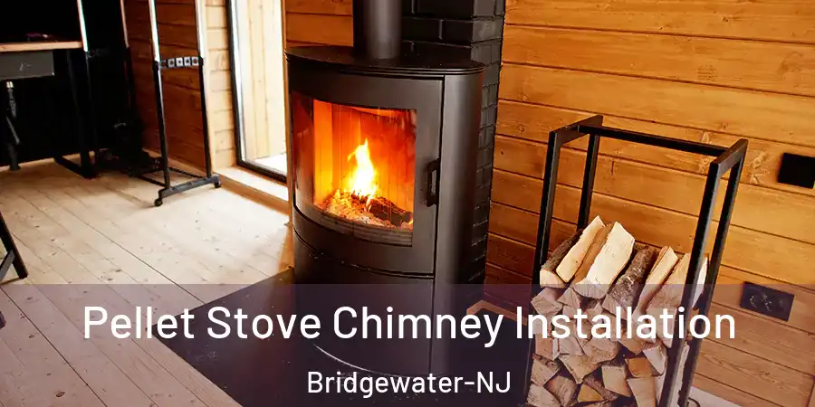 Pellet Stove Chimney Installation Bridgewater-NJ